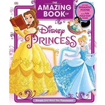 The Amazing Book of Disney Princess By DK