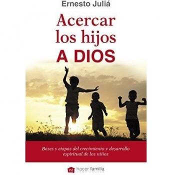 Acercar los hijos a Dios