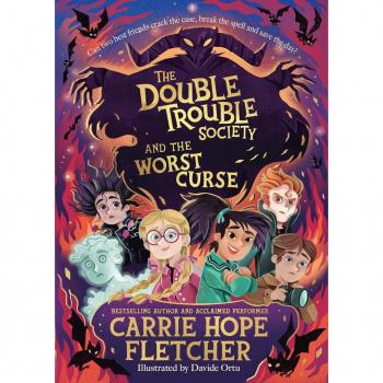 Carrie Hope Fletcher The Double Trouble Society and the Worst Curse