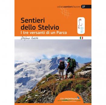 Sentieri dello Stelvio. I tre versanti di un parco