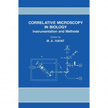 Vitalsource Technologies, Inc. Correlative Microscopy In Biology: Instrumentation And Methods