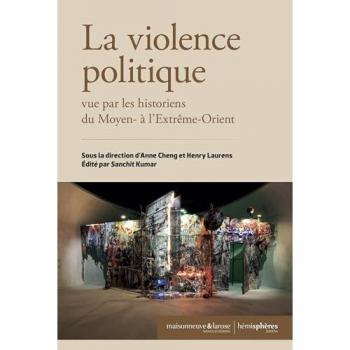 La Violence politique vue par les historiens du Moyen