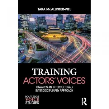 Training Actors' Voices : Towards an Intercultural/Interdisciplinary Approach