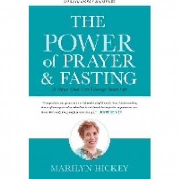 Hickey, Marilyn: The Power of Prayer and Fasting