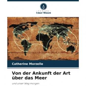 Morzelle, Catherine: Von der Ankunft der Art über das Meer