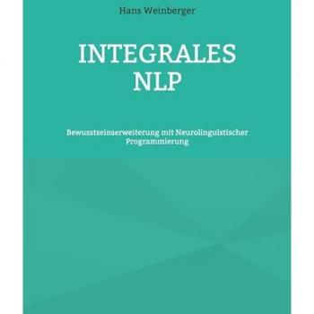 Integrales NLP: Bewusstseinserweiterung