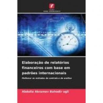 Elaboracao de relatorios financeiros com base em padroes internacionais