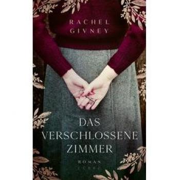 Rachel Givney Das Verschlossene Zimmer: Roman