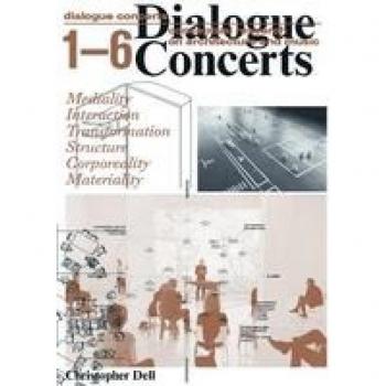 Christopher Dell: Dialogue Concerts: Conceptual Research on Architecture and Music