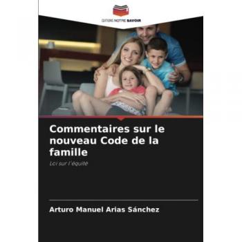 Commentaires sur le nouveau Code de la famille: Loi sur l'équité