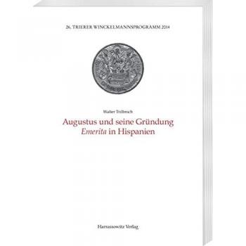 Augustus und seine Gründung Emerita in Hispanien
