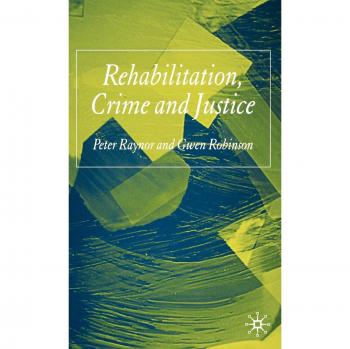Rehabilitation, Crime And Justice