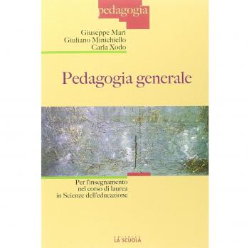 Pedagogia generale. Per l'insegnamento nel corso di laurea in Scienze dell'educazione