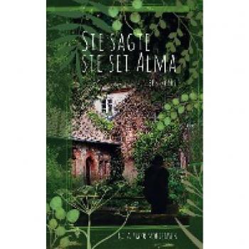 Sie sagte sie sei Alma: Lebenspfade