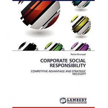 CORPORATE SOCIAL RESPONSIBILITY: COMPETITIVE ADVANTAGE AND STRATEGIC NECESSITY