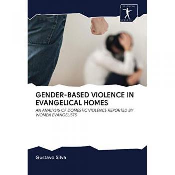 Silva, Gustavo: GENDER-BASED VIOLENCE IN EVANGELICAL HOMES