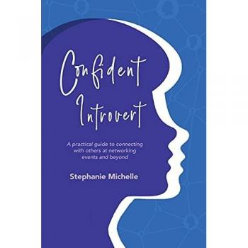 Confident Introvert: A practical guide to connecting with others at networking events and beyond