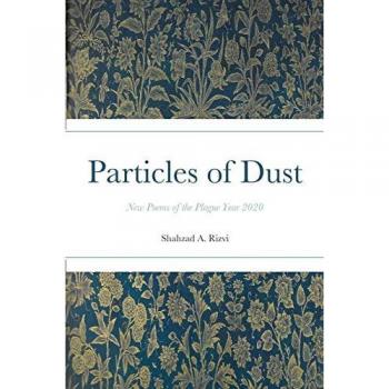 Particles of Dust: New Poems of the Plague Year 2020