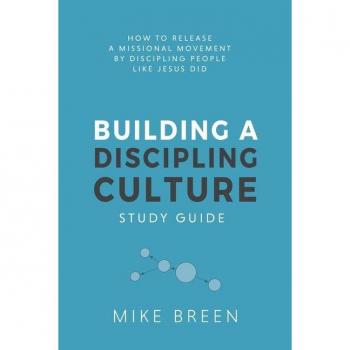 Building A Discipling Culture Study Guide