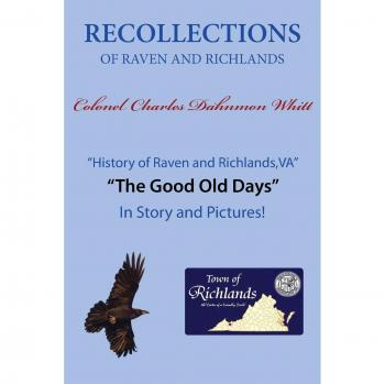 Recollections of Raven and Richlands, by Colonel Charles Dahnmon Whitt