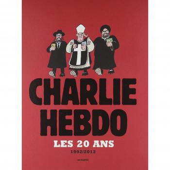 LES 20 ANS DE CHARLIE HEBDO 1992-2012