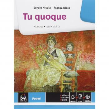 Tu quoque. Per le Scuole superiori. Con e-book. Con espansione online