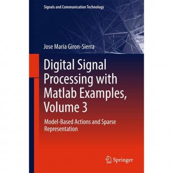 Digital Signal Processing with Matlab Examples Volume 3