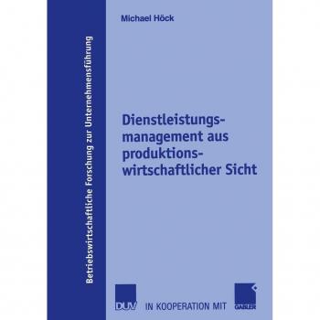 Dienstleistungsmanagement aus produktionswirtschaftlicher Sicht