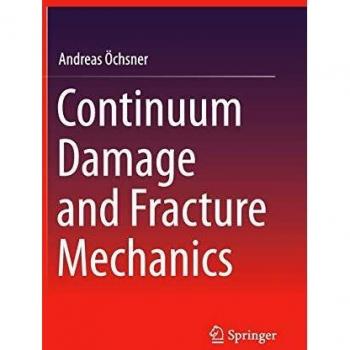 Continuum Damage and Fracture Mechanics