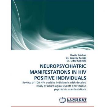 NEUROPSYCHIATRIC MANIFESTATIONS IN HIV POSITIVE INDIVIDUALS: Review of 100 HIV positive individuals with detailed study of neurological events and various psychiatric manifestations