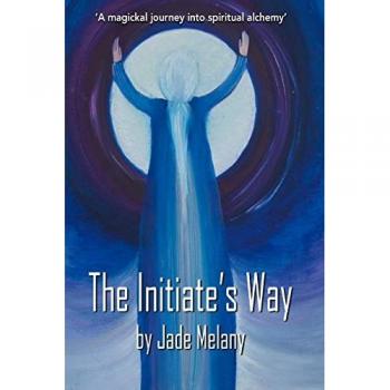 The Initiate's Way: A Magickal Journey into Spiritual Alchemy (1)