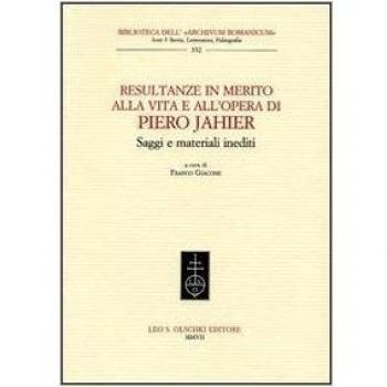 Resultanze in merito alla vita e all'opera di Piero Jahier. Saggi e materiali inediti