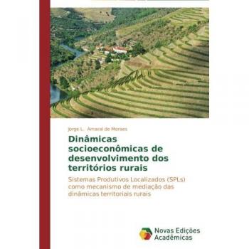 Dinâmicas socioeconômicas de desenvolvimento dos territórios rurais: Sistemas Produtivos Localizados