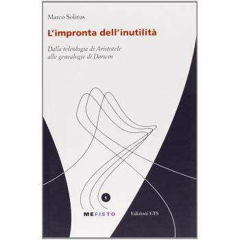 L'impronta dell'inutilità. Dalla teleologia di Aristotele alle genealogie di Darwin