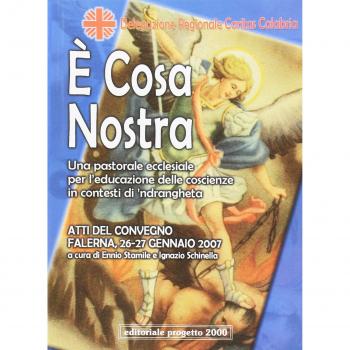È cosa nostra. Un pastorale eclesiale per l'educazione delle coscienze in contesti di 'ndrangheta