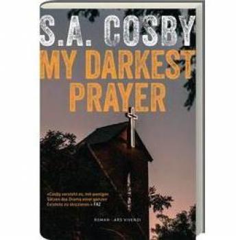 Cosby, S. A. My Darkest Prayer: Kriminalroman