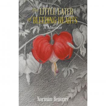 The Little Eater of Bleeding Hearts: A Memoir