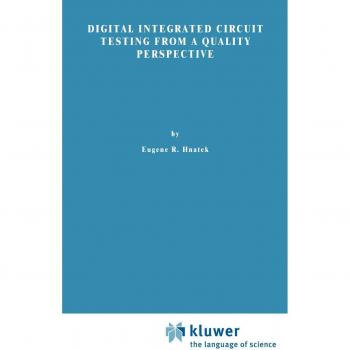 Digital Integrated Circuit Testing from a Quality Perspective (Electrical Engineering)