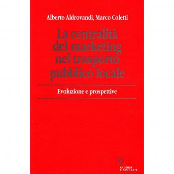 La centralità del marketing nel trasporto pubblico locale. Evoluzioni e prospettive