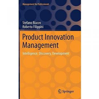 Product Innovation Management: Intelligence, Discovery, Development (Management for Professionals)