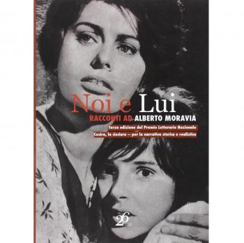 Noi e lui. Racconti ad Alberto Moravia