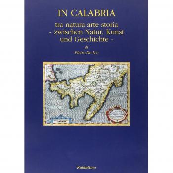 In Calabria. Tra natura, arte, storia-Zwischen Natur, Kunst und Geschichte