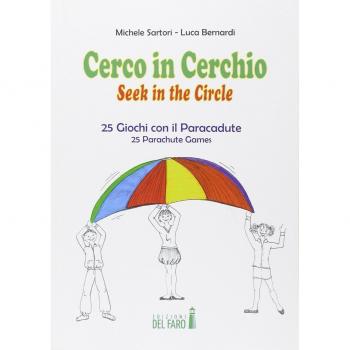 Cerco in cerchio. 25 giochi con il paracadute. Ediz. italiana e inglese
