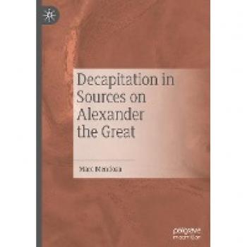 Decapitation in Sources on Alexander the Great