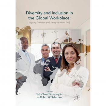 Diversity and Inclusion in the Global Workplace