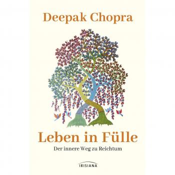 Chopra, Deepak: Leben in Fülle