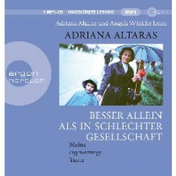 Altaras, Adriana: Besser allein als in schlechter Gesellschaft