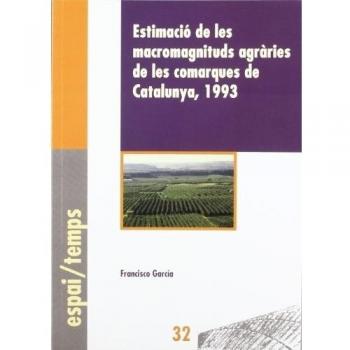 Estimacio De Les Macromagnituds Agraries De Les Comarques De Catalunya, 1993,  Espai/temps