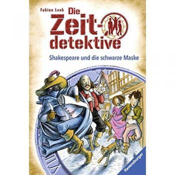 Shakespeare und die schwarze Maske: Ein Krimi aus Shakespeares England (Die Zeitdetektive, Band 35)