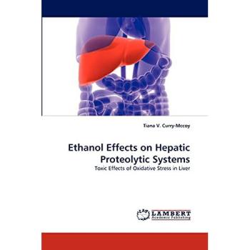 Ethanol Effects on Hepatic Proteolytic Systems: Toxic Effects of Oxidative Stress in Liver